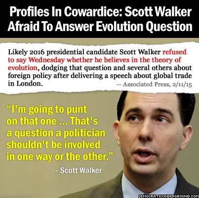 http://upload.democraticunderground.com/imgs/2015/150212-profiles-in-cowardice-scott-walker-afraid-to-answer-evolution-question.jpg