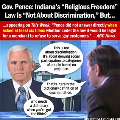 http://upload.democraticunderground.com/imgs/2015/150330-gov-pence-indianas-religious-freedom-law-is-not-about-discrimination-but.jpg